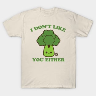 DONT LIKE U BROCCOLI T-Shirt